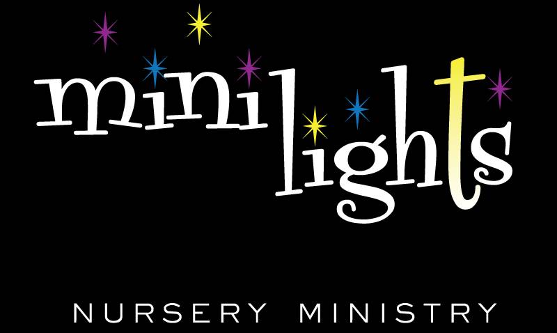 Mini Lights, Nursery Ministry